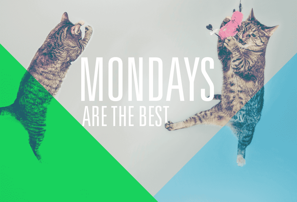 Why Monday is the Best Day of the Week