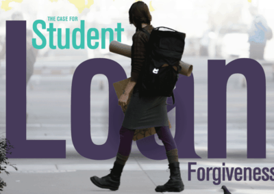 The Case for Student Loan Forgiveness