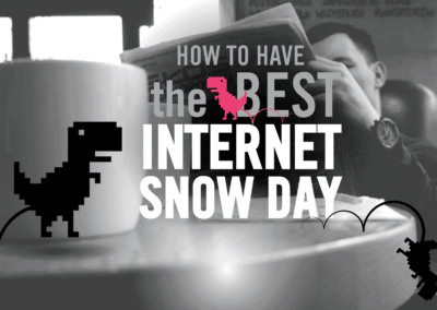 How To Have The Best Internet Snow Day