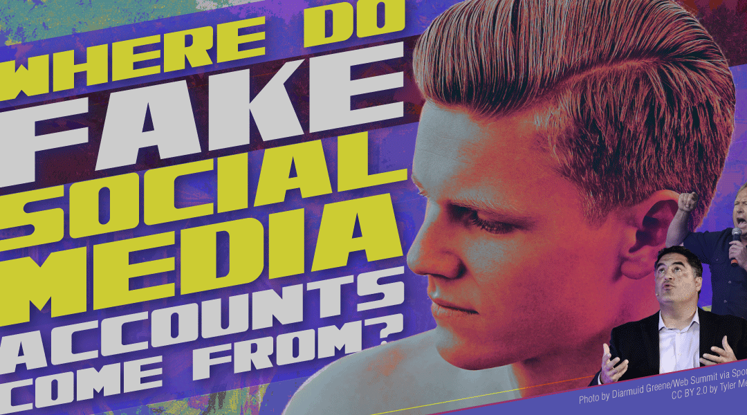 Where Do Fake Social Media Accounts Come From?