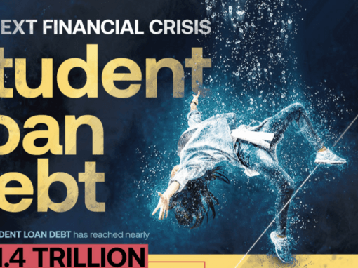 The Next Financial Crisis: Student Loan Debt