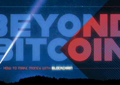 Beyond Bitcoin: How To Make Money With Blockchain