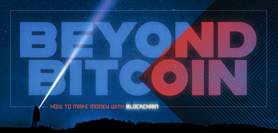 Beyond Bitcoin: How To Make Money With Blockchain