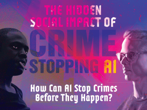 The Hidden Social Impact Of Crime-Stopping AI