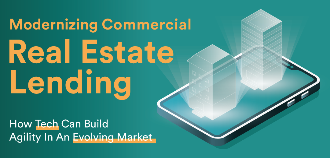 Modernizing Commercial Real Estate Lending