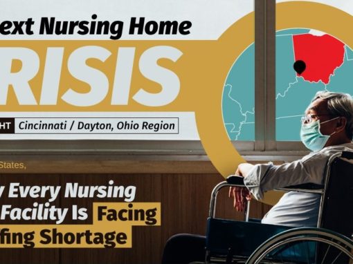 The Next Nursing Home Crisis: Spotlight Cincinnati and Dayton, Ohio