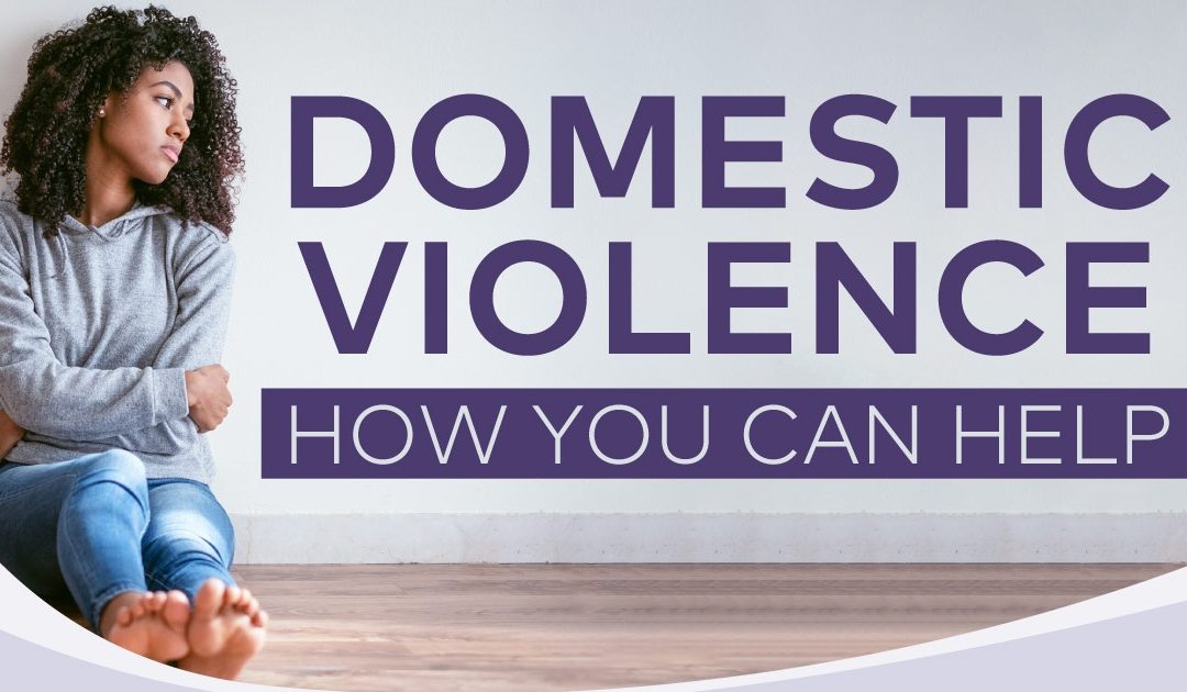 Domestic Violence: How You Can Help