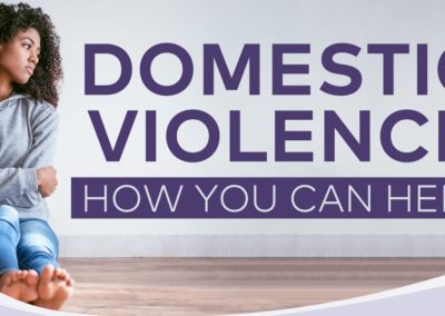 Domestic Violence: How You Can Help