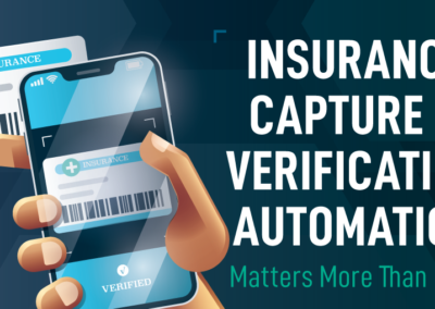 Why Real Time Insurance Verification Matters: Insurance Card Scan