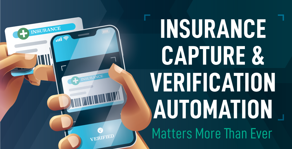 Why Real Time Insurance Verification Matters: Insurance Card Scan