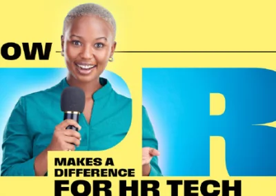 How to Find the Right HR Tech PR Agency for Your Business